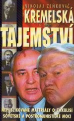 kniha Kremelská tajemství dosud nepublikované materiály o zákulisí sovětské a postkomunistické moci, Jota 2001