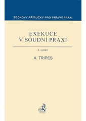 kniha Exekuce v soudní praxi, C. H. Beck 2006