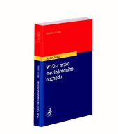 kniha WTO a právo mezinárodního obchodu, C.H.Beck 2019