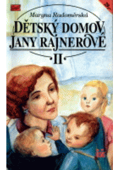 kniha Dětský domov Jany Rajnerové. II. díl, Ivo Železný 1993