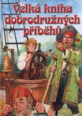 kniha Velká kniha dobrodružných příběhů, Librex 2009