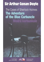 kniha The cases of Sherlock Holmes. The adventure of the blue carbuncle = Případy Sherlocka Holmese. Modrá karbunkule, Garamond 2008