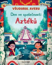 kniha Všudybyl Avery Den ve společnosti Aztéků, Bambook 2020