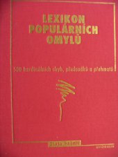 kniha Lexikon populárních omylů 500 kardinálních chyb, předsudků a přehmatů, Knižní klub 1998