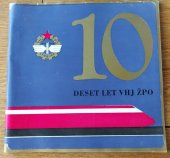 kniha Deset let VHJ ŽPO 10 let výrobně hospodářské jednotky železželezniční průmyslové opravárenství 1974-1984, VHJ ŽPO 1984