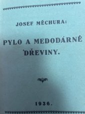 kniha Pylo a medodárné dřeviny, Josef Horáček 1936