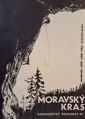 kniha Moravský Kras - horolezecký průvodce III. Josefovské údolí - Údolí Říčky - Stránská skála, TJ Vysokohorské sporty 1990