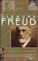 kniha Sigmund Freud  Il padre della psicanalisi, Mondadori 2005