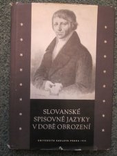 kniha Slovanské spisovné jazyky v době obrození Sborník věnovaný 200. výročí narození Josefa Jungmanna, Univerzita Karlova 1975