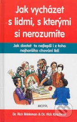 kniha Jak vycházet s lidmi, s kterými si nerozumíte Jak dostat to nejlepší i z toho nejhoršího chování lidí, Motýl 1994