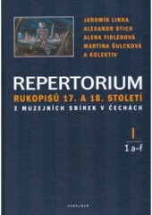 kniha Repertorium rukopisů 17. a 18. století z muzejních sbírek v Čechách A-F ; H-J., Karolinum  2003