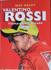 kniha Valentino Rossi Champion des Motogp, Delius Klasing & Co. KG, Bielefeld 2011