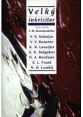 kniha Velký inkvizitor nad textem F.M. Dostojevského, Refugium Velehrad-Roma 2000