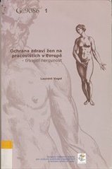 kniha Ochrana zdraví žen na pracovištích v Evropě trvající nerovnost, Českomoravská konfederace odborových svazů 2006