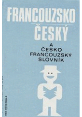 kniha Česko-francouzský a francouzsko- český slovník na cesty, Státní pedagogické nakladatelství 1992