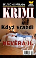 kniha Když vraždí nevěra II skutečné případy, Víkend  2004