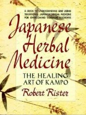 kniha Japanese Herbal Medicine The Healing Art of Kampo, Avery 1999