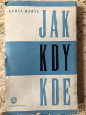 kniha Jak, kdy a kde? osudy velkých a malých věcí, Česká grafická Unie 1939