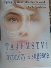 kniha Tajemství hypnózy a sugesce Úplný systém okultních nauk, Eko-konzult 2016