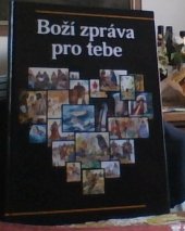 kniha Boží zpráva pro tebe ilustrované biblické příběhy pro mládež, Biblion 2018