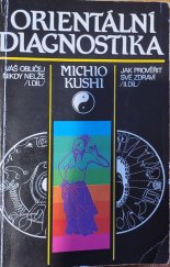 kniha Orientální diagnostika 1. díl Váš obličej nikdy nelže 2. díl Jak prověřit své zdraví, Východoslovenské vydavatel'stvo 1991