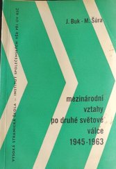 kniha Mezinárodní vztahy po druhé světové válce Přehl. mezin. polit. vývoje v letech 1945-1963, Nakladatelství politické literatury 1964