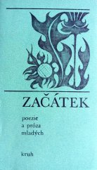 kniha Začátek poezie a próza mladých : [sborník], Kruh 1973