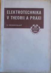kniha Elektrotechnika v theorii a praxi přehl. elektrotechn. v celém rozsahu, Práce 1951