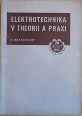 kniha Elektrotechnika v theorii a praxi přehl. elektrotechn. v celém rozsahu, Práce 1951