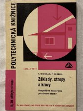 kniha Základy, stropy a krovy Hospodárné konstrukce pro drobné stavby, SNTL 1965