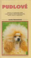 kniha Pudlové Všechno co potřebujete vědět o svém pudlovi, včetně zdravotní péče, výcviku, chovu a vystavování, Timy 1999