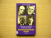kniha Machiavelistické etudy Churchill, Roosevelt, De Gaulle, Hitler, Dialog 1997