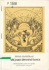 kniha Stáří jako životní šance (psychologické a zdravotní aspekty harmonického stárnutí), Onyx 1995