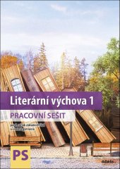kniha Literární výchova 1 pracovní sešit pro 6.ročník základních škol a víceletá gymnázia, Didaktis 2020