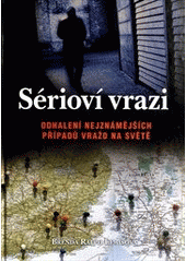 kniha Sérioví vrazi odhalení nejznámějších případů vražd na světě, Naše vojsko 2012