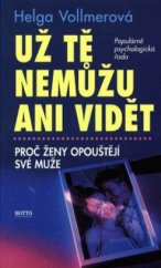 kniha Už tě nemůžu ani vidět proč ženy opouštějí své muže, Motto 1998