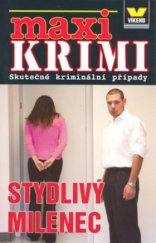 kniha Stydlivý milenec skutečné kriminální případy, Víkend  2010