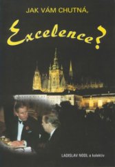kniha Jak vám chutná, Excelence?, Akcent 2001
