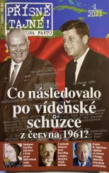 kniha Přísně tajné Co následovalo po vídeňské schůzce z června 1961, Pražská vydavatelská společnost 2021