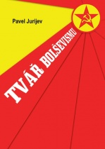 kniha Tvář bolševismu dvanáct statí o životě v sovětských socialistických republikách, Bodyart Press 2015