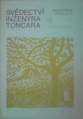 kniha Svědectví inženýra Toncara. 3. díl, - Odkaz, Růže 1973