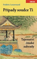 kniha Případy soudce Ti Tajemství čínské zahrady, Garamond 2016