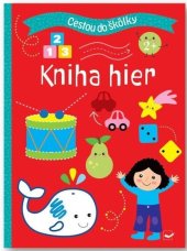 kniha Cestou do škôlky Kniha hier 2+, Svojtka 2024