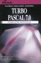 kniha Turbo Pascal 7.0 kompletní průvodce, Grada 1993