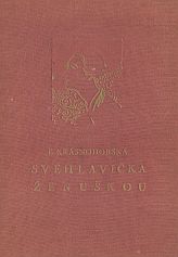 kniha Svéhlavička ženuškou Původní povídka pro dorůstající dívky, Šolc a Šimáček 1933