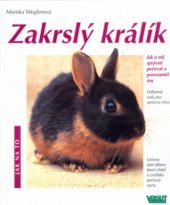 kniha Zakrslý králík jak o něj správně pečovat a porozumět mu : odborné rady pro správný chov, Vašut 1998