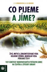 kniha Co pijeme a jíme? Vliv geneticky modifikovaných potravin (GMO) na člověka a způsoby obrany, Eugenika 2015