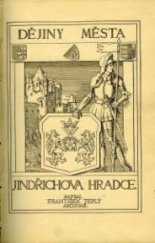 kniha Dějiny města Jindřichova Hradce. Dílu 2. sv. 1, - Část kulturní, Obec Hradecká 1929