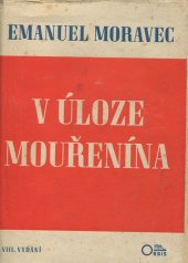 kniha V úloze mouřenína česko-slovenská tragedie r. 1938, Orbis 1942