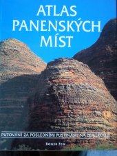 kniha Atlas panenských míst putování za posledními pustinami na zeměkouli, Knižní klub 1995